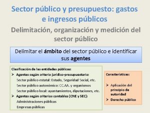 Sector pblico y presupuesto gastos e ingresos pblicos