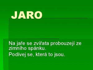 JARO Na jae se zvata probouzej ze zimnho