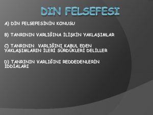 DN FELSEFES A DN FELSEFESNN KONUSU B TANRININ