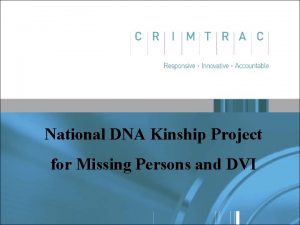 National DNA Kinship Project for Missing Persons and