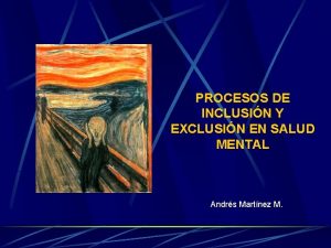 PROCESOS DE INCLUSIN Y EXCLUSIN EN SALUD MENTAL