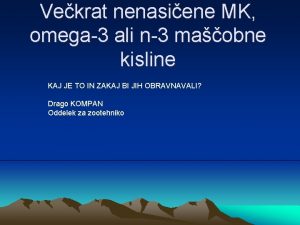 Vekrat nenasiene MK omega3 ali n3 maobne kisline