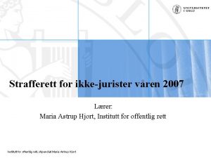 Strafferett for ikkejurister vren 2007 Lrer Maria Astrup