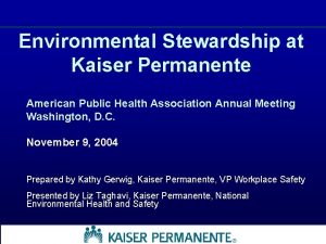 Environmental Stewardship at Kaiser Permanente American Public Health