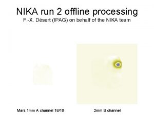 NIKA run 2 offline processing F X Dsert