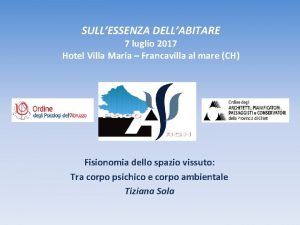 SULLESSENZA DELLABITARE 7 luglio 2017 Hotel Villa Maria