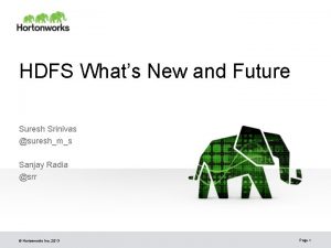 HDFS Whats New and Future Suresh Srinivas sureshms