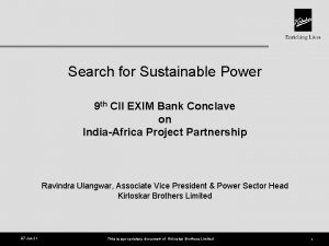 Search for Sustainable Power 9 th CII EXIM