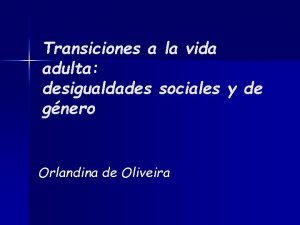 Transiciones a la vida adulta desigualdades sociales y