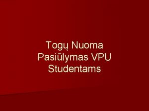 Tog Nuoma Pasilymas VPU Studentams Auktj mokykl tradicijos