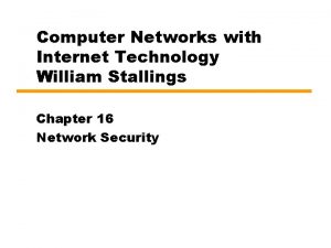 Computer Networks with Internet Technology William Stallings Chapter