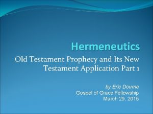 Hermeneutics Old Testament Prophecy and Its New Testament