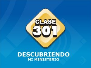 Class 301 Class 301 Class 301 CLASE 301