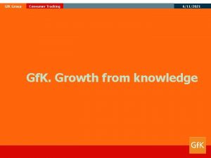 Gf K Group Consumer Tracking 6112021 Gf K
