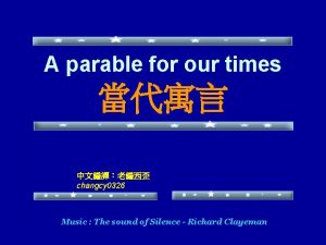 A parable for our times changcy 0326 Music