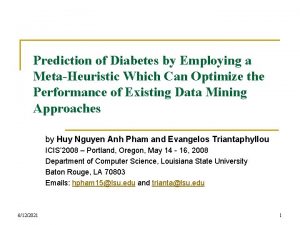 Prediction of Diabetes by Employing a MetaHeuristic Which