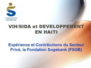 VIHSIDA et DEVELOPPEMENT EN HAITI Exprience et Contributions