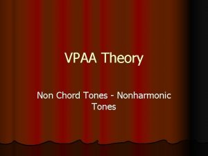 Non harmonic tones