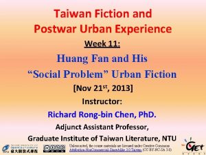 Taiwan Fiction and Postwar Urban Experience Week 11