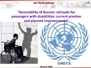 JSCo Russian Railways Accessibility of Russian railroads for