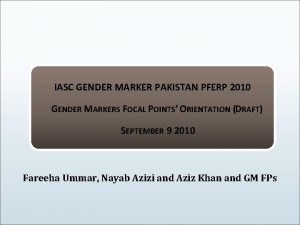 IASC GENDER MARKER PAKISTAN PFERP 2010 GENDER MARKERS