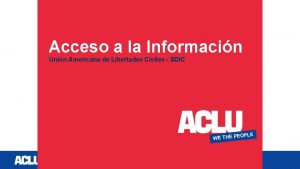 Acceso a la Informacin Unin Americana de Libertades