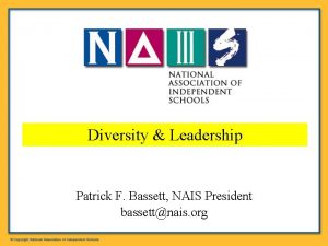 Diversity Leadership Patrick F Bassett NAIS President bassettnais