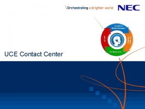 UCE Contact Center UC Contact Center Suite UC