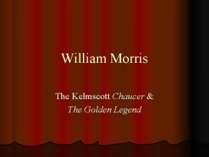 William Morris The Kelmscott Chaucer The Golden Legend