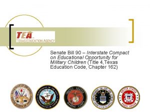 Senate Bill 90 Interstate Compact on Educational Opportunity