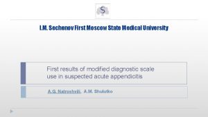 I M Sechenov First Moscow State Medical University