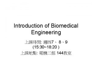 Introduction of Biomedical Engineering 7 89 15 3018