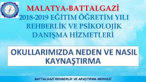 MALATYABATTALGAZ 2018 2019 ETM RETM YILI REHBERLK VE