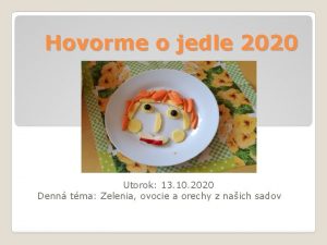 Hovorme o jedle 2020 Utorok 13 10 2020