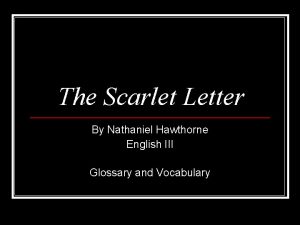 The Scarlet Letter By Nathaniel Hawthorne English III