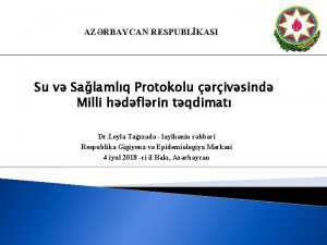 AZRBAYCAN RESPUBLKASI Su v Salamlq Protokolu rivsind Milli