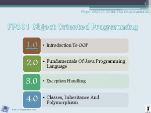 1 FP 301 OBJECT ORIENTED PROGRAMMING FP 301