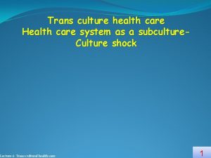 Trans culture health care Health care system as