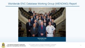 Worldwide ENC Database Working Group WENDWG Report International