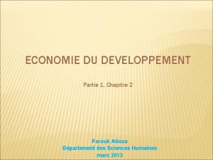 ECONOMIE DU DEVELOPPEMENT Partie 1 Chapitre 2 Farouk