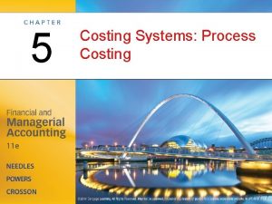 5 Costing Systems Process Costing The Process Costing
