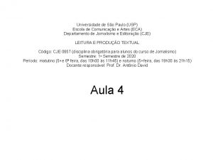 Universidade de So Paulo USP Escola de Comunicao