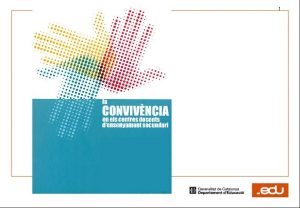 1 2 PROGRAMA DE CONVIVNCIA I MEDIACI ESCOLAR