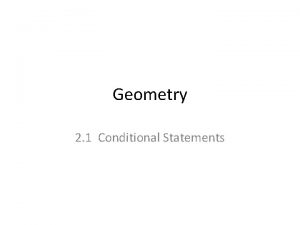 Geometry 2 1 Conditional Statements VOCAB Conditional Statement