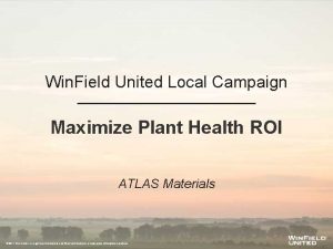 Win Field United Local Campaign Maximize Plant Health