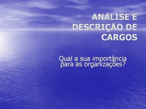 Qual a sua importncia para as organizaes Cargo