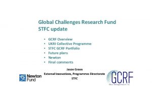 Global Challenges Research Fund STFC update GCRF Overview