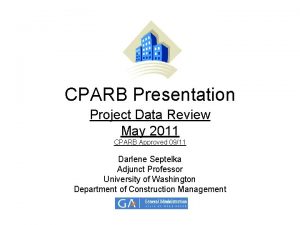 CPARB Presentation Project Data Review May 2011 CPARB