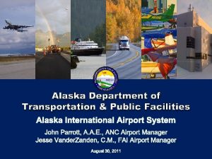 Alaska Department of Transportation Public Facilities Alaska International