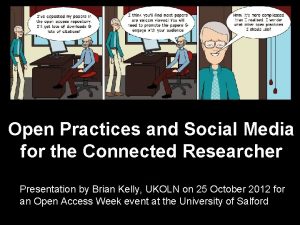 Open Practices for the Connected Researcher Open Practices